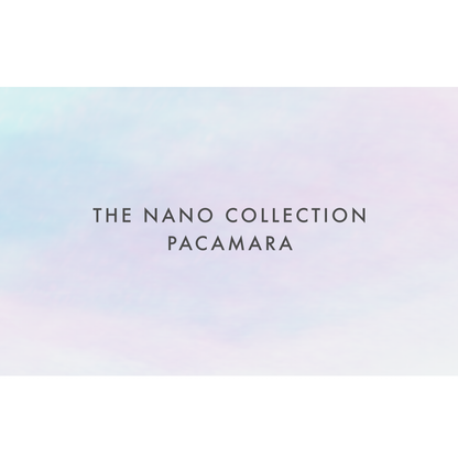 THE NANO COLLECTION：PACAMARA